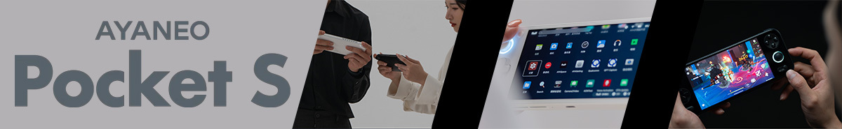 Promotional banner for the AYANEO Pocket S featuring a stylish and modern design. The leftmost section showcases the "AYANEO Pocket S" branding in bold, sleek text. Adjacent panels display users holding the device, highlighting its ergonomic form factor, intuitive interface, and vibrant gaming capabilities. The images emphasize its versatility, usability, and appeal to gaming enthusiasts.