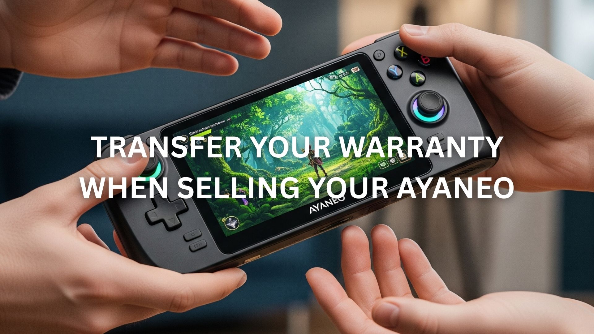 Transfer your AYANEO warranty